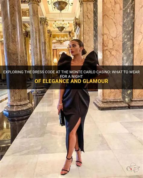 Exploring The Dress Code At The Monte Carlo .